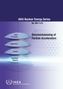 Decommissioning of Particle Accelerators, Paperback / softback Book Decommissioning of Particle Accelerators, Paperback / softback Book