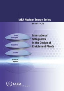 International Safeguards in the Design of Enrichment Plants, Paperback / softback Book International Safeguards in the Design of Enrichment Plants, Paperback / softback Book