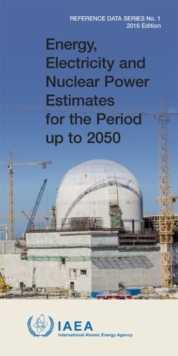 Energy, Electricity and Nuclear Power Estimates for the Period up to 2050, Paperback / softback Book Energy, Electricity and Nuclear Power Estimates for the Period up to 2050, Paperback / softback Book