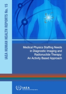 Medical Physics Staffing Needs in Diagnostic Imaging and Radionuclide Therapy : An Activity Based Approach