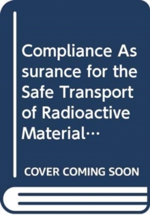 Compliance Assurance for the Safe Transport of Radioactive Material