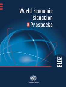 World economic situation and prospects 2018, Paperback / softback Book World economic situation and prospects 2018, Paperback / softback Book