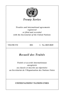 Treaty Series 2741 (English/French Edition) : Treaties and international agreements registered or filed and recorded with the Secretariat of the United Nations
