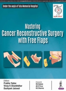 Mastering Cancer Reconstructive Surgery with Free Flaps, Hardback Book Mastering Cancer Reconstructive Surgery with Free Flaps, Hardback Book
