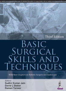 Basic Surgical Skills and Techniques, Paperback / softback Book Basic Surgical Skills and Techniques, Paperback / softback Book