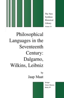 Philosophical Languages in the Seventeenth Century : Dalgarno, Wilkins, Leibniz