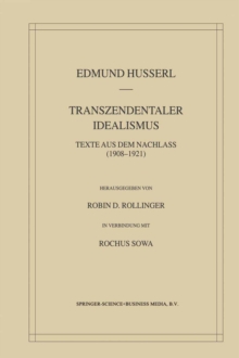 Transzendentaler Idealismus : Texte Aus Dem Nachlass (1908-1921)