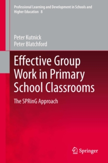 Effective Group Work in Primary School Classrooms : The SPRinG Approach