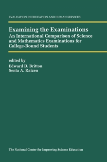 Examining the Examinations : An International Comparison of Science and Mathematics Examinations for College-Bound Students