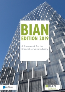 BIAN Edition 2019 - A framework for the financial services industry, Paperback Book BIAN Edition 2019 - A framework for the financial services industry, Paperback Book