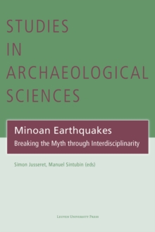Minoan Earthquakes : Breaking the Myth through Interdisciplinarity