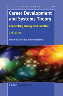 Career Development and Systems Theory : Connecting Theory and Practice