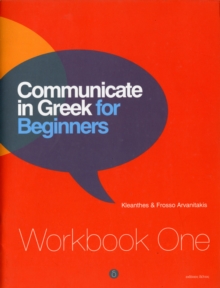 Communicate in Greek for Beginners : Workbook 1, Paperback Book Communicate in Greek for Beginners : Workbook 1, Paperback Book