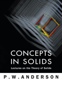 Concepts In Solids: Lectures On The Theory Of Solids