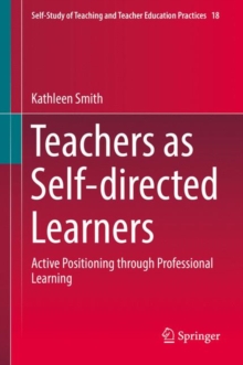Teachers as Self-directed Learners : Active Positioning through Professional Learning