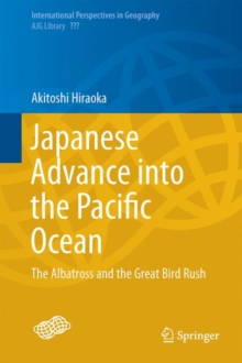 Japanese Advance into the Pacific Ocean : The Albatross and the Great Bird Rush