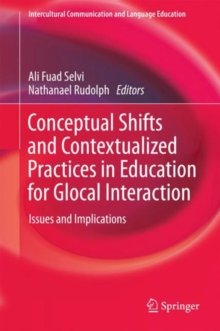 Conceptual Shifts and Contextualized Practices in Education for Glocal Interaction : Issues and Implications