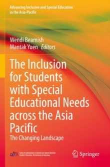 The Inclusion for Students with Special Educational Needs across the Asia Pacific : The Changing Landscape