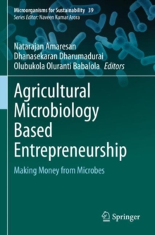 Agricultural Microbiology Based Entrepreneurship : Making Money from Microbes
