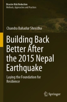 Building Back Better After the 2015 Nepal Earthquake : Laying the Foundation for Resilience