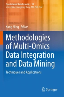 Methodologies of Multi-Omics Data Integration and Data Mining : Techniques and Applications