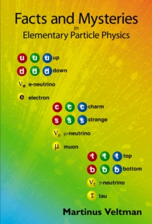 Facts And Mysteries In Elementary Particle Physics, Paperback / softback Book Facts And Mysteries In Elementary Particle Physics, Paperback / softback Book