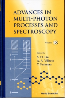 Advances In Multi-photon Processes And Spectroscopy, Volume 18