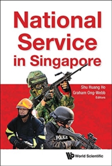 National Service In Singapore, Hardback Book National Service In Singapore, Hardback Book
