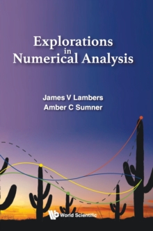 Explorations In Numerical Analysis, Hardback Book Explorations In Numerical Analysis, Hardback Book