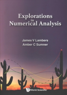 Explorations In Numerical Analysis, Paperback / softback Book Explorations In Numerical Analysis, Paperback / softback Book