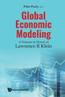 Global Economic Modeling: A Volume In Honor Of Lawrence R Klein, Hardback Book Global Economic Modeling: A Volume In Honor Of Lawrence R Klein, Hardback Book