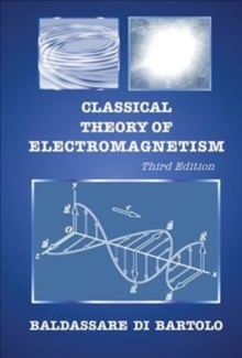 Classical Theory Of Electromagnetism (Third Edition), Hardback Book Classical Theory Of Electromagnetism (Third Edition), Hardback Book