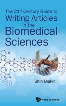 21st Century Guide To Writing Articles In The Biomedical Sciences, The, Hardback Book 21st Century Guide To Writing Articles In The Biomedical Sciences, The, Hardback Book