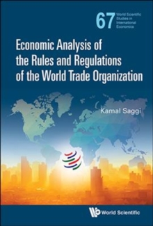 Economic Analysis Of The Rules And Regulations Of The World Trade Organization, Hardback Book Economic Analysis Of The Rules And Regulations Of The World Trade Organization, Hardback Book