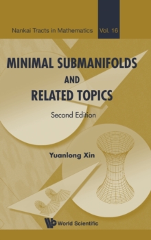 Minimal Submanifolds And Related Topics, Hardback Book Minimal Submanifolds And Related Topics, Hardback Book