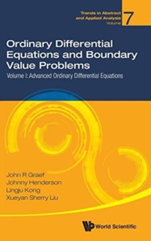 Ordinary Differential Equations And Boundary Value Problems - Volume I: Advanced Ordinary Differential Equations, Hardback Book Ordinary Differential Equations And Boundary Value Problems - Volume I: Advanced Ordinary Differential Equations, Hardback Book
