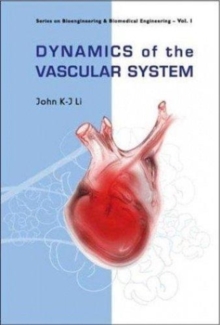 Dynamics Of The Vascular System: Interaction With The Heart, Hardback Book Dynamics Of The Vascular System: Interaction With The Heart, Hardback Book