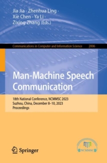 Man-Machine Speech Communication : 18th National Conference, NCMMSC 2023, Suzhou, China, December 8–10, 2023, Proceedings