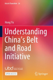 Understanding China’s Belt and Road Initiative