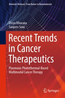 Recent Trends in Cancer Therapeutics : Plasmonic Photothermal-Based Multimodal Cancer Therapy
