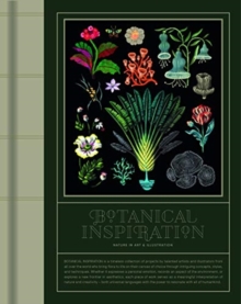 Botanical Inspiration : Nature in Art and Illustration, Paperback / softback Book Botanical Inspiration : Nature in Art and Illustration, Paperback / softback Book