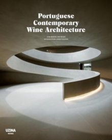 Portuguese Contemporary Wine Architecture, Paperback / softback Book Portuguese Contemporary Wine Architecture, Paperback / softback Book