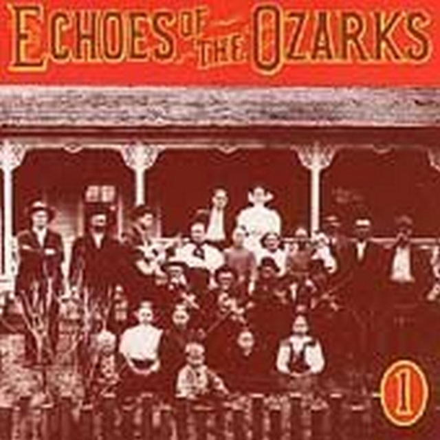 Echoes Of The Ozarks: VOLUME 1, CD / Album Cd