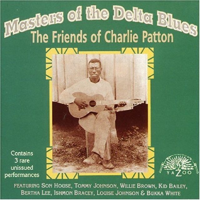 Masters Of The Delta Blues: The Friends of Charlie Patton, CD / Album Cd