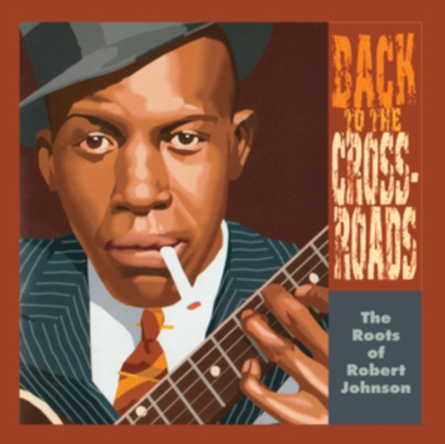 Back to the Crossroads: The Roots of Robert Johnson, Vinyl / 12" Album Vinyl