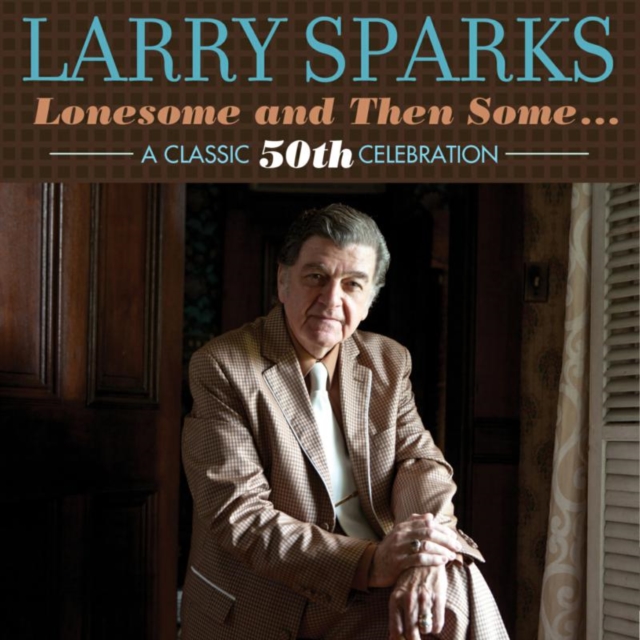 Lonesome and Then Some...: A Classic 50th Celebration, CD / Album Cd
