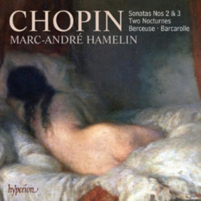 Chopin: Sonatas Nos. 2 & 3/Two Nocturnes/Berceuse/Barcarolle, CD / Album Cd