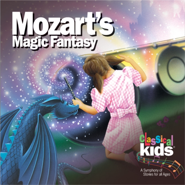 Classical Kids: Mozart's Magic Fantasy, CD / Album Cd