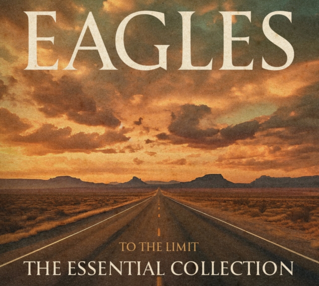 To the Limit: The Essential Collection: (W/ Exclusive Eagles Tour Laminate), CD / Album Cd