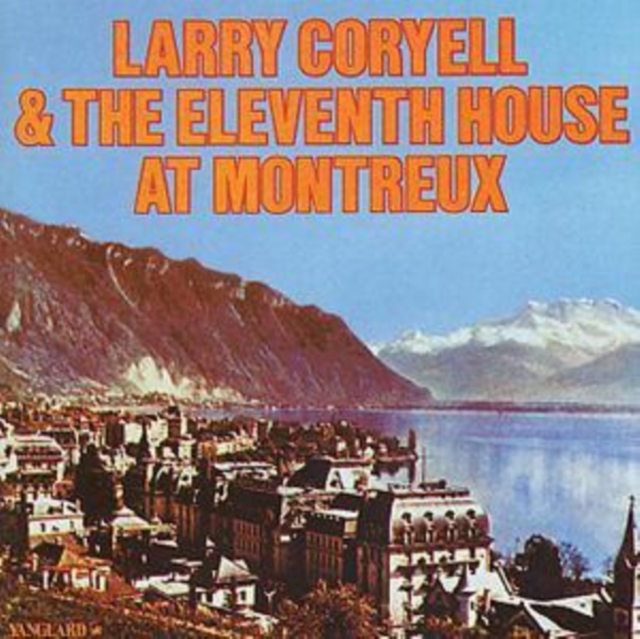 Larry Coryell & The Eleventh House At Montreux, CD / Album Cd